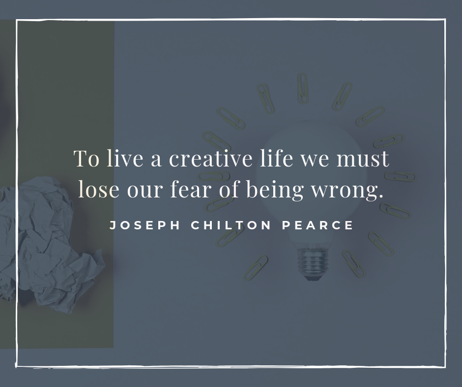 You are currently viewing To live a creative life we must lose our fear of being wrong